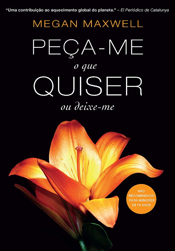 Livro Peça-me o que quiser ou deixe-me