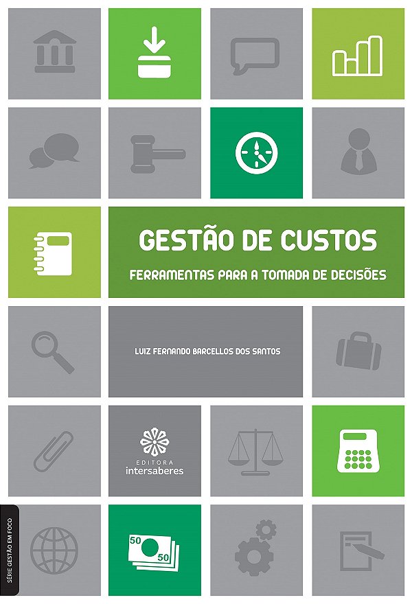 Livro Gestão De Custos - Ferramentas Para A Tomada De Dec...