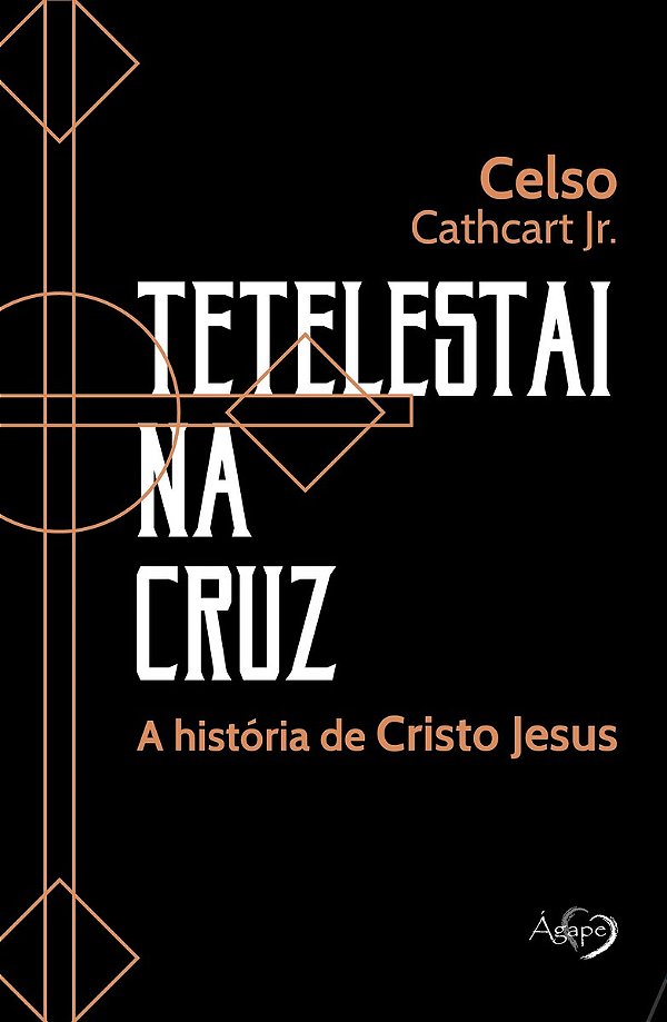 Livro Tetelestai na cruz: a história de Cristo Jesus