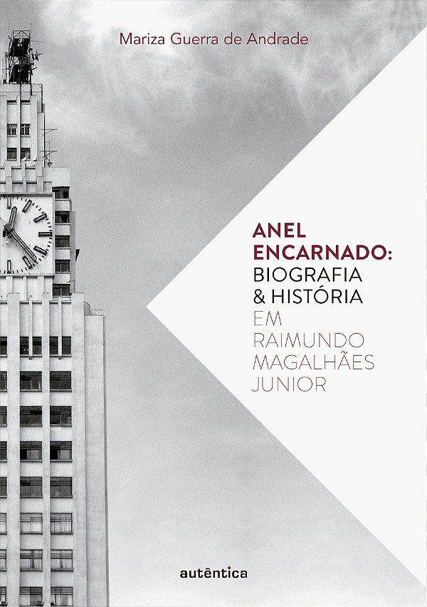 Livro Anel encarnado: Biografia e história em Raimundo Magalhãe...