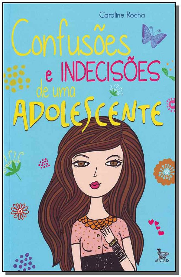 Livro Confusoes E Indecisoes De Uma Adolescente