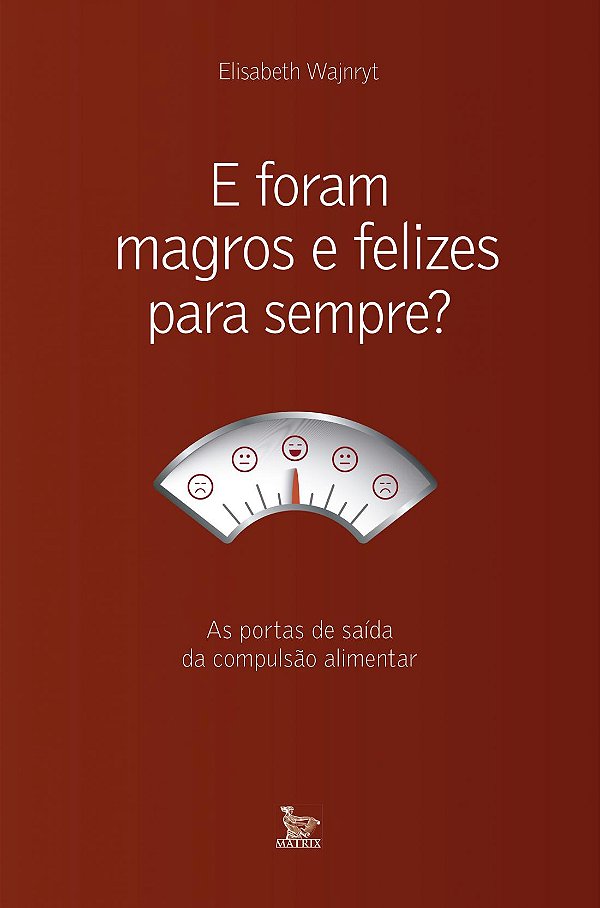 Livro E foram magros e felizes para sempre?