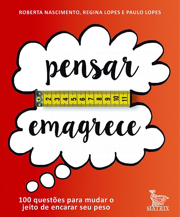 Livro Pensar emagrece: 100 questôes para mudar o jeito de...