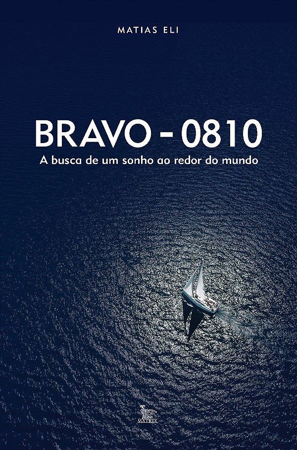 Livro Bravo - 0810: A busca de um sonho ao redor do mundo