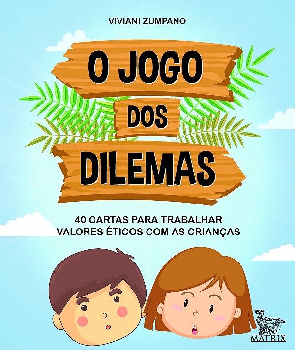 Livro O jogo dos dilemas: 40 cartas para trabalhar valore...