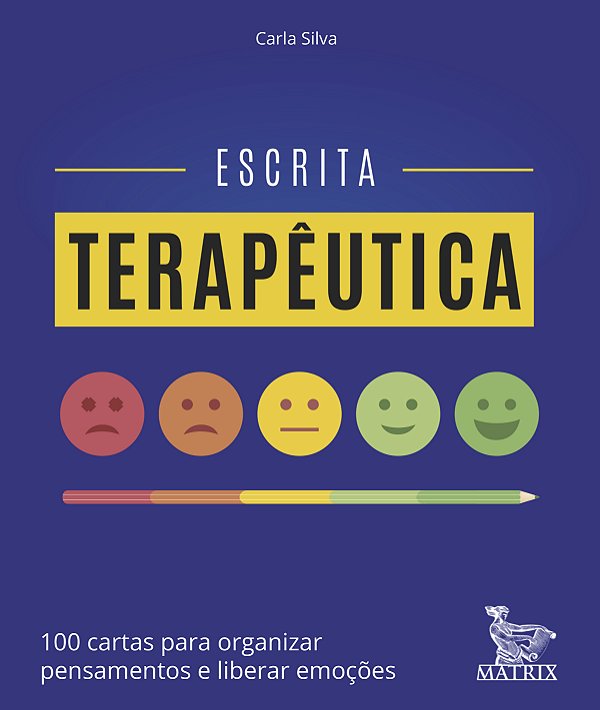 Livro Escrita terapêutica: 100 cartas para organizar pens...