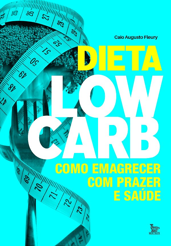 Livro Dieta low-carb: Como emagrecer com prazer e saúde