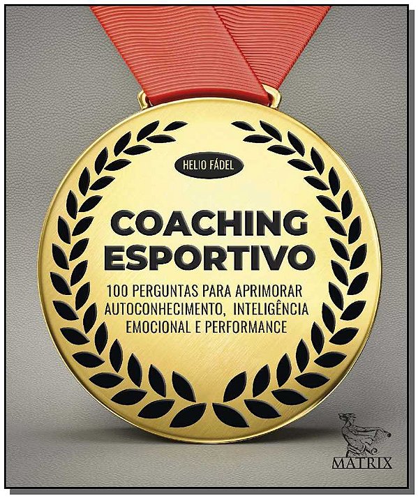 Livro Coaching esportivo: 100 perguntas para aprimorar au...