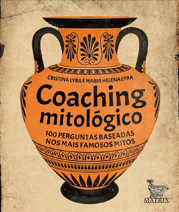 Livro Coaching mitológico: 100 perguntas baseadas nos mai...