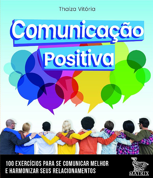 Livro Comunicação positiva: 100 cartas para se comunicar ...