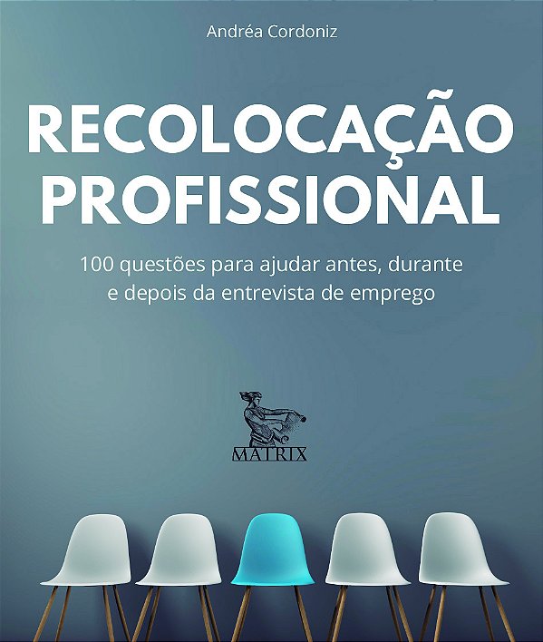 Livro Recolocação profissional: 100 questões para ajudar ...