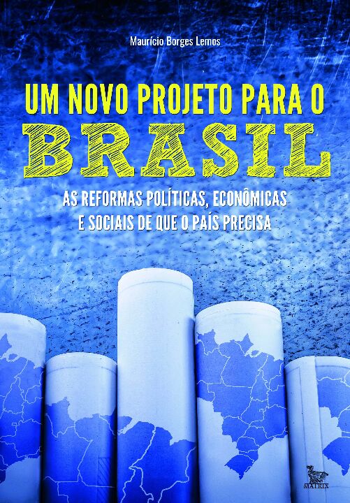 Livro Um novo projeto para o Brasil: As reformas política...