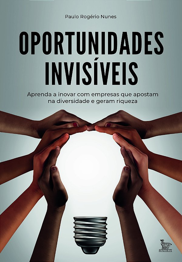 Livro Oportunidades invisíveis: Aprenda a inovar com empr...