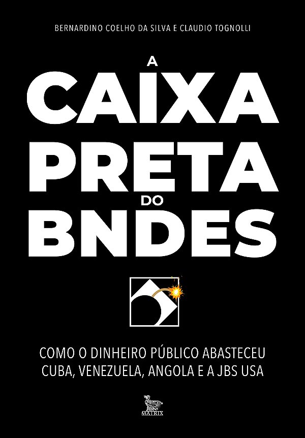 Livro A caixa-preta do BNDES: Como o dinheiro público aba...