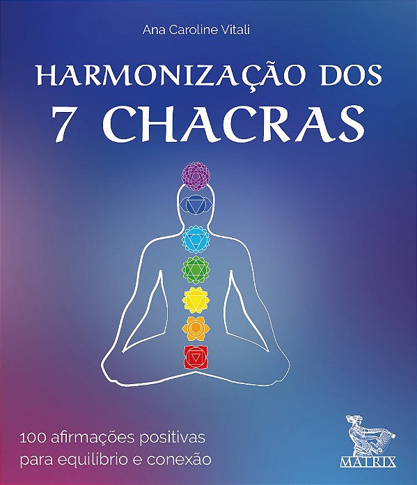 Livro Harmonização dos 7 chacras: 100 afirmações positiva...