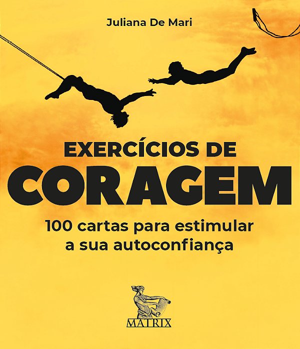 Livro Exercícios de coragem: 100 cartas para estimular su...