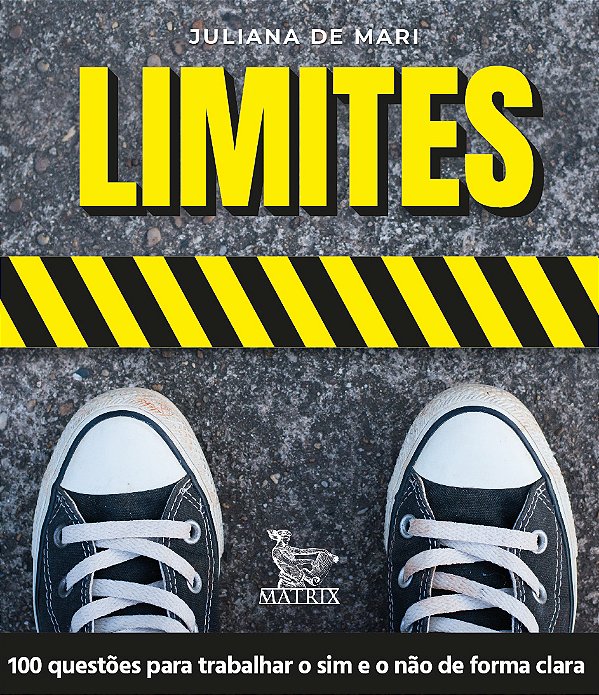 Livro Limites: 100 questões para trabalhar o sim e o não ...