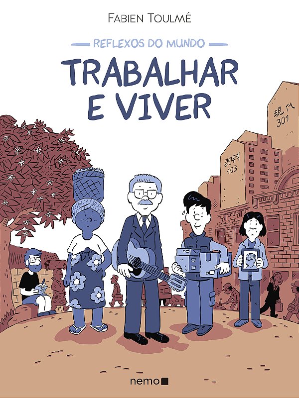 Livro Reflexos do mundo: Trabalhar e viver