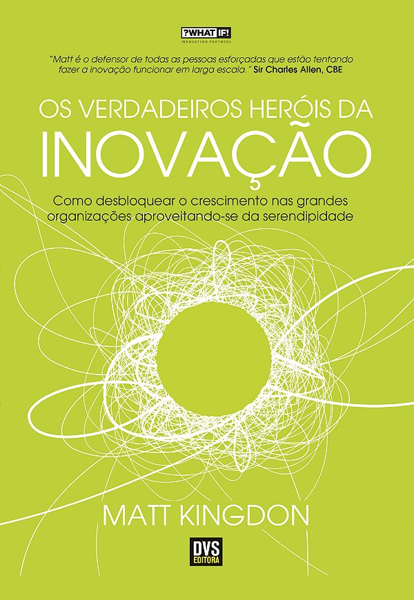Livro Os Verdadeiros Heróis da Inovação: Como desbloquear...