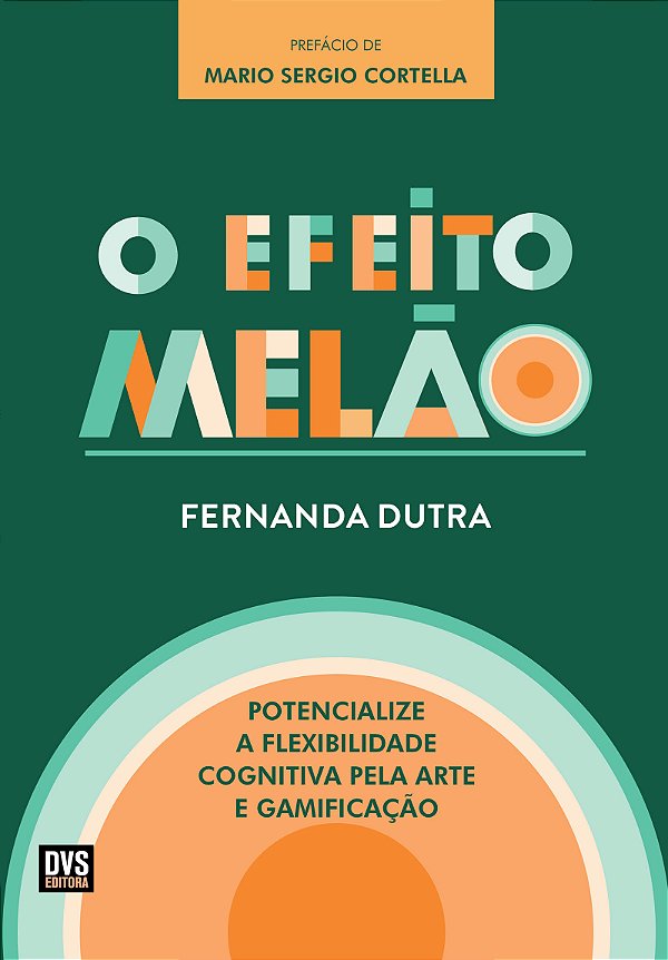 Livro O Efeito Melão: Potencialize a Flexibilidade Cognit...