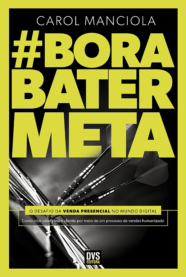 Livro Bora Bater Meta: o desafio da venda presencial no m...