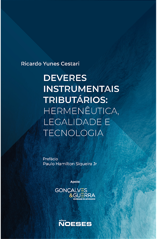 Livro Deveres instrumentais tributários: Hermenêutica, legalida...