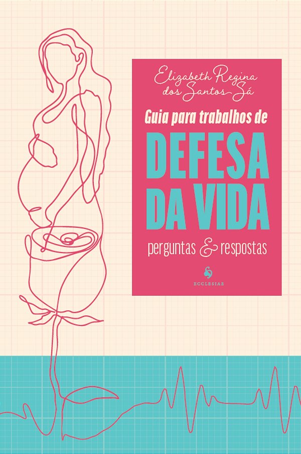 Livro Guia Para Trabalhos Em Defesa Da Vida: Perguntas E Respos...