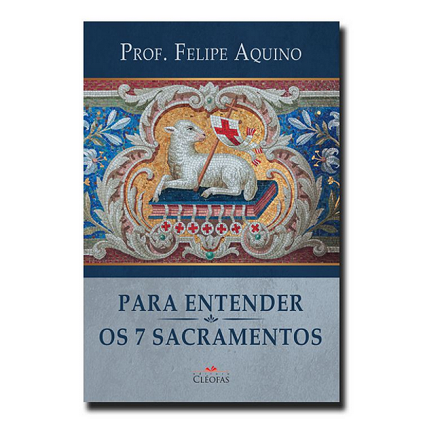Livro Para Entender Os Sete Sacramentos