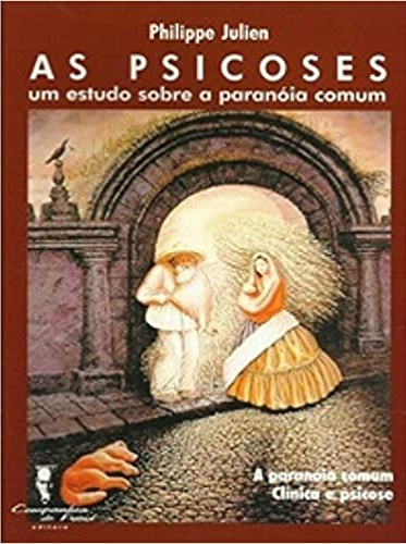 Livro As psicoses: um estudo sobre a paranóia comum