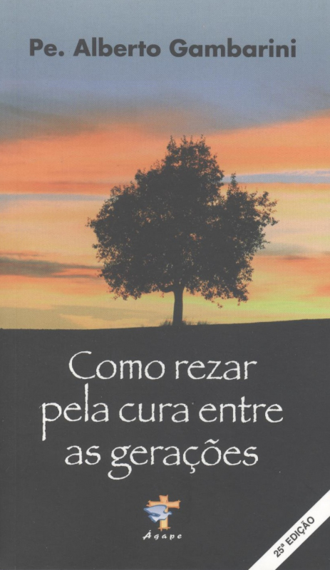 Livro Como Rezar Pela Cura Entre As Geracoes