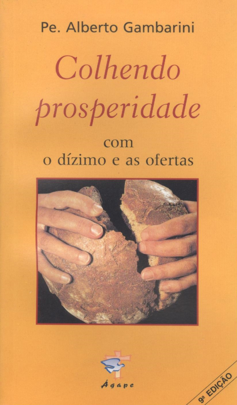 Livro Colhendo Prosperidade Com O Dizimo E As Ofertas