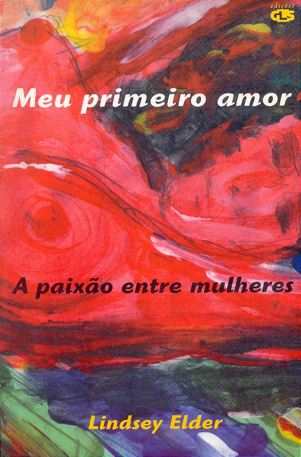 Livro Meu Primeiro Amor - A Paixão Entre Mulheres