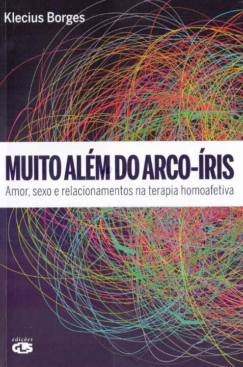 Livro MUITO ALÉM DO ARCO-ÍRIS: AMOR, SEXO E RELACIONAMENT...