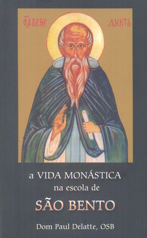 Livro A Vida Monástica Na Escola De São Bento