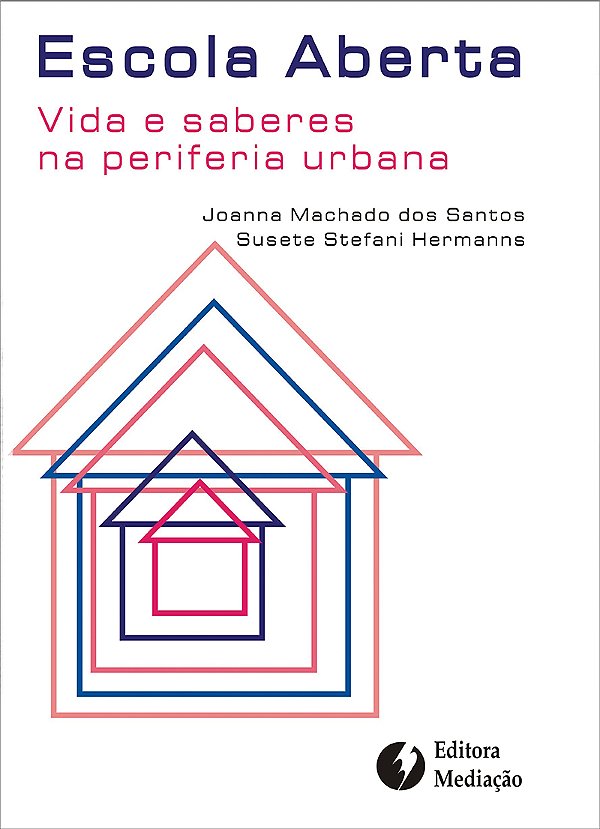 Livro ESCOLA ABERTA: VIDA E SABERES NA PERIFERIA URBANA