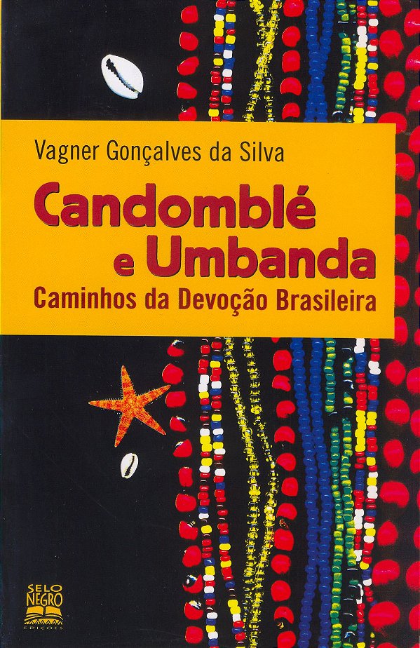 Livro Candomblé e umbanda: caminhos da devoção brasileira