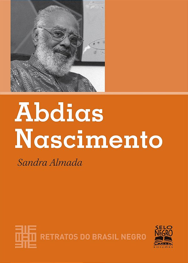 Livro Abdias Nascimento: COLEÇÃO RETRATOS DO BRASIL NEGRO