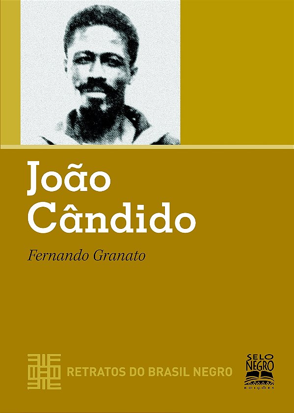 Livro JOÃO CÂNDIDO - RETRATOS DO BRASIL NEGRO