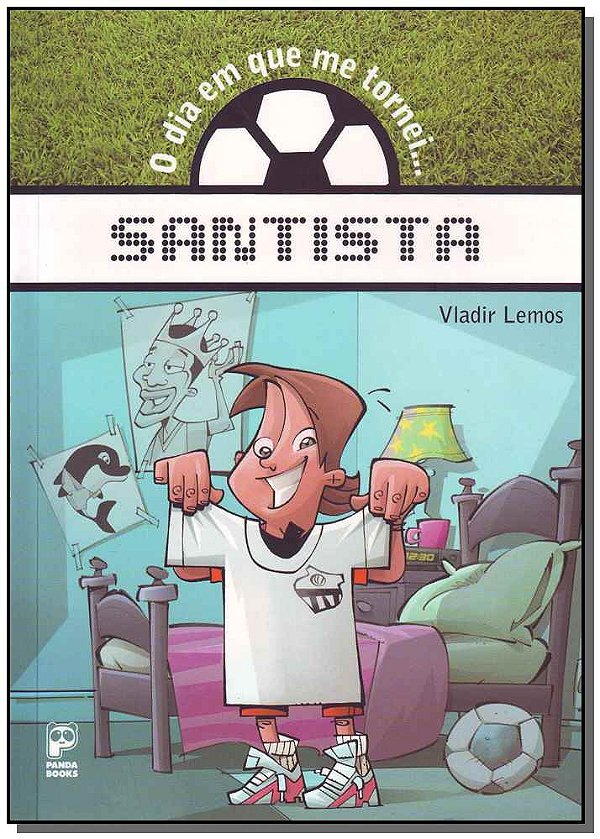 Livro O dia em que me tornei... Santista