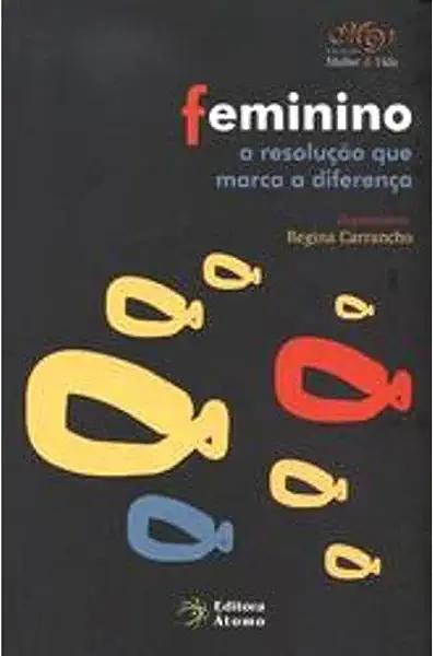 Livro Feminino: A Resolucao Que Marca A Diferenca - Col. ...