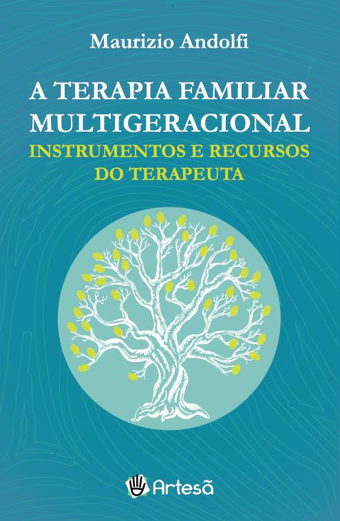 Livro A terapia familiar multigeracional: instrumentos e recurs...