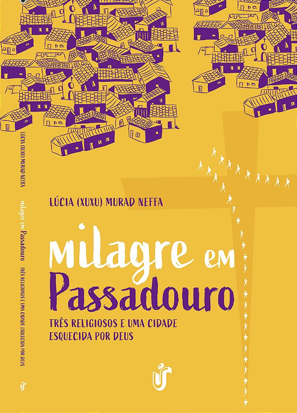 Livro MILAGRE EM PASSADOURO: Três religiosos e uma cidade...