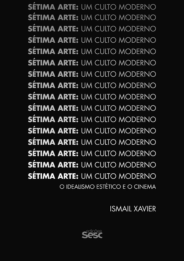 Livro Sétima arte, um culto moderno: O idealismo estético...