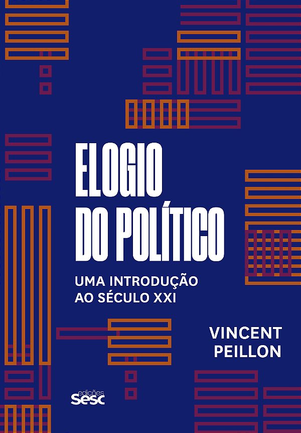 Livro Elogio do político: Uma introdução ao século XXI