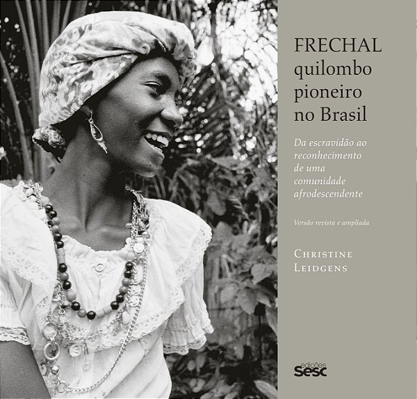 Livro Frechal, quilombo pioneiro no Brasil: Da escravidão...