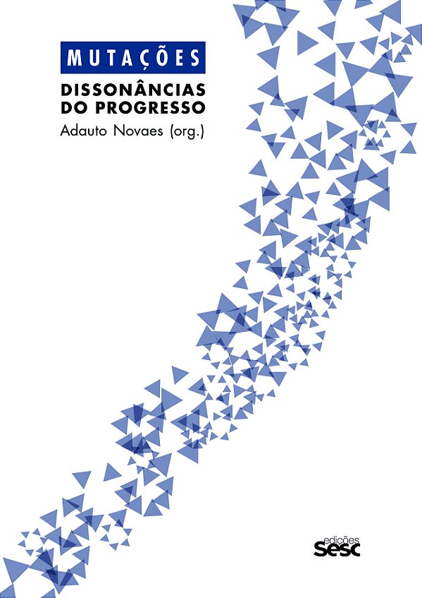 MUTAÇÕES - DISSONÂNCIAS DO PROGRESSO
