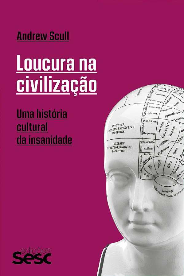 Livro Loucura Na Civilização - Uma História Cultural Da I...