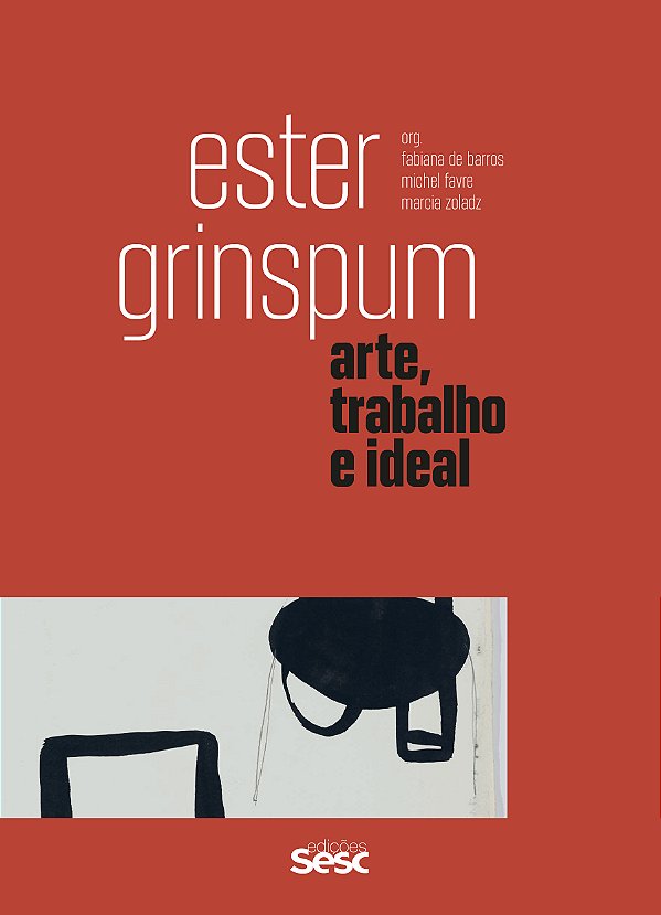 Livro Ester Grinspum - Arte, Trabalho E Ideal
