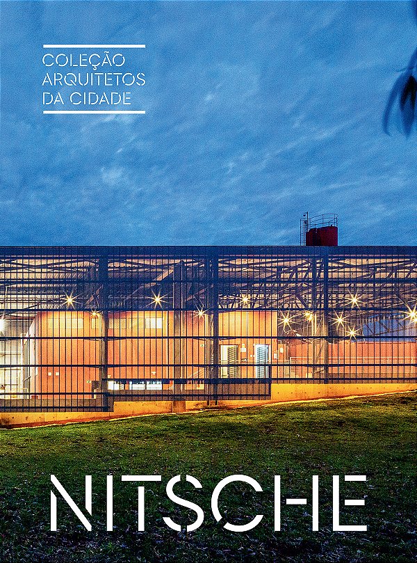 Livro Coleção Arquitetos Da Cidade - Nitsche