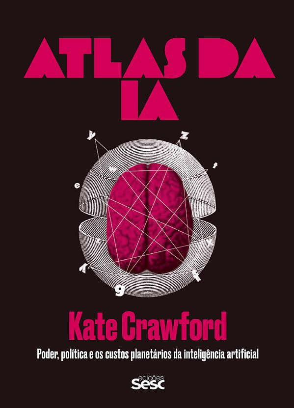 Livro Atlas Da Ia: Poder, Política E Os Custos Planetários Da I...